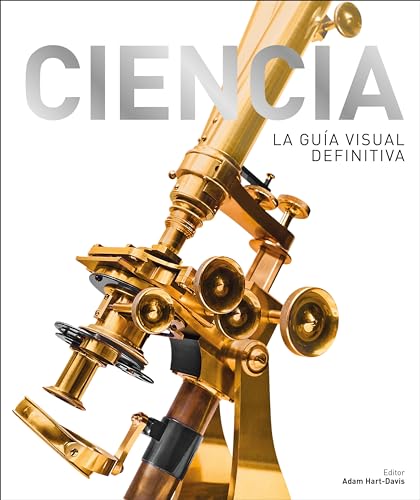 Ciencia (Science): La guía visual definitiva (DK Definitive Visual Encyclopedias)